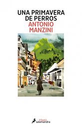 Una primavera de perros, Antonio Manzini - Salamandra