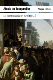 ALIANZA, La democracia en América, 2, Alexis de Tocqueville - ALIANZA
