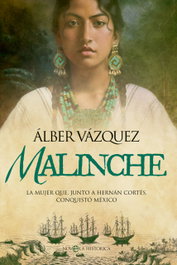 Malinche, Álber Vázquez - LA ESFERA DE LOS LIBROS