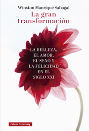 La gran transformación, Winston Manrique Sabogal - GALAXIA GUTENBERG