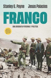 LA ESFERA DE LOS LIBROS, Franco: Una biografía personal y política - Stanley Payne