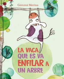 PICARONA, La vaca que es va enfilar a un arbre - Gemma Merino