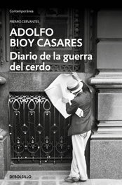 Diario de la guerra del cerdo, Adolfo Bioy Casares - DEBOLSILLO