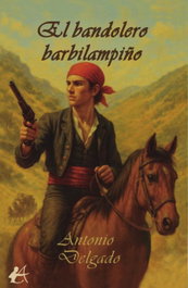 EL BANDOLERO BARBILAMPIÑO, Antonio Delgado - EDITORIAL ADARVE