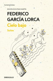 DEBOLSILLO Cielo Bajo: Suites, Federico García Lorca - DEBOLSILLO