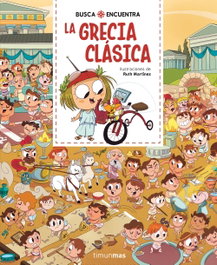 Busca y encuentra. La Grecia clásica, Ruth Martínez - TIMUN MAS