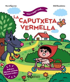 BARCANOVA, Vine a jugar amb la Caputxeta Vermella - Hervé Éparvier