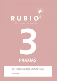 RUBIO Cuaderno A4 Estimulación Cognitiva Praxias Nº 3 (Deterioro cognitivo moderado-grave)