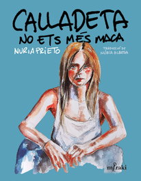 Calladeta no ets mes maca, Nuria Prieto - EDITORIAL MERAKI