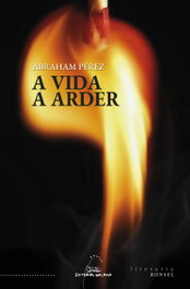 A Vida a Arder, Abraham Pérez - GALAXIA