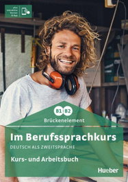 HUEBER, IM BERUFSSPRACHKURS B1B2 Kursbuch - Schlüter, S.