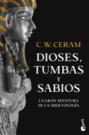 Dioses, tumbas y sabios, C. W. Ceram - BOOKET