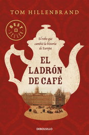 El ladrón de café, Tom Hillenbrand - DEBOLSILLO