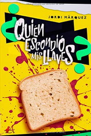 ¿Quién escondió mis llaves?, Jordi Márquez - EDITORIAL ADARVE