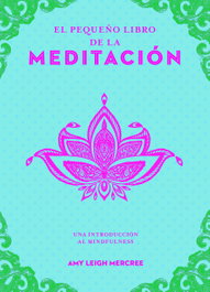 El pequeño libro de la meditación, Amy Leigh Mercree - EDAF EDITORIAL