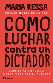 Cómo luchar contra un dictador, Maria Ressa - PENINSULA