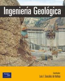 INGENIERIA GEOLOGICA.(UNIVERSIDAD), González Vallejo, Luis Ignacio; Ferrer Gijon, Mercedes - ALHAMBRA