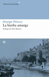 LIBROS DEL ASTEROIDE, La hierba amarga, Marga Minco - LIBROS DEL ASTEROIDE