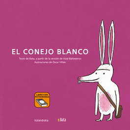 KALANDRAKA, El conejo blanco (BATA)