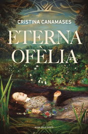 ROSA DELS VENTS, Eterna Ofèlia, Cristina Canamases - ROSA DELS VENTS