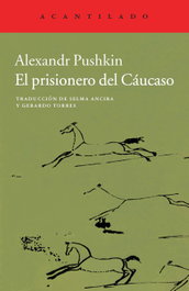 Acantilado Editorial, EL PRISIONERO DEL CÁUCASO, Alexandr S. Pushkin - Acantilado Editorial