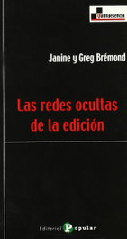 Las redes ocultas de la edición, Janine Brémond y Greg Brémond - POPULAR