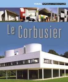 Le Corbusier, Alberto T. Estévez - TIKAL EDICIONES