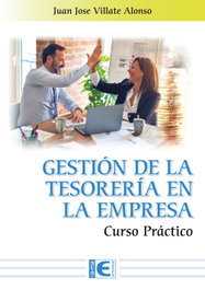 Gestión de la tesorería en la empresa. Curso práctico, Juan José Villate - RA-MA