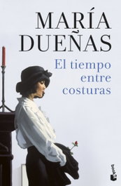 El tiempo entre costuras, María Dueñas - BOOKET