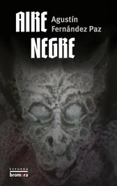 Aire negre, Agustín Fernández Paz - BROMERA EDICIONS
