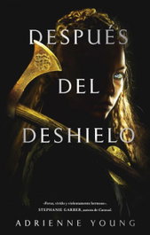 Después del deshielo, Adrienne Young - PUCK