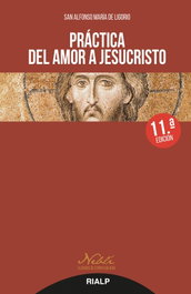 Práctica del amor a Jesucristo, San Alfonso María de Ligorio - RIALP