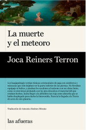 La muerte y el meteoro, Reiners Terron Joca - LAS AFUERAS