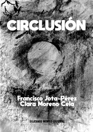 Circlusion, Francisco Jota-perez - DILATANDO MENTES EDITORIAL