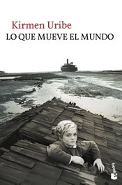 Lo que mueve el mundo, Kirmen Uribe - BOOKET