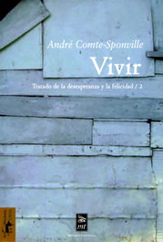 Vivir, André Comte-Sponville - ANTONIO MACHADO EDITORIAL