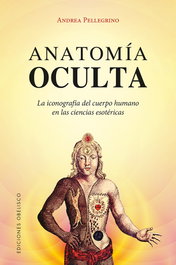 Anatomia Oculta, Andrea Pellegrino - Obelisco Ediciones