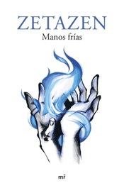 Manos frías, Zetazen - MARTINEZ ROCA