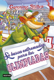 Se busca entrenador para las olimpiadas, Geronimo Stilton - DESTINO INFILANT