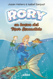 RORY EN BUSCA DEL MAR ESCONDIDO, Josan Hatero - EDEBE