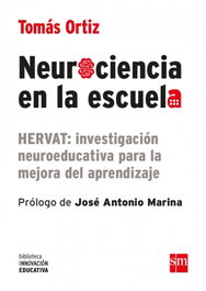 Neurociencia en la escuela, Tomás Ortiz Alonso - SM