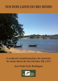 NOS DOIS LADOS DO RIO MINHO, Ana Paula Leite Rodrigues - INSTITUTO ESTUDIOS VIGUESES