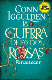 La Guerra de las Dos Rosas. Amanecer, Conn Iggulden - DUOMO