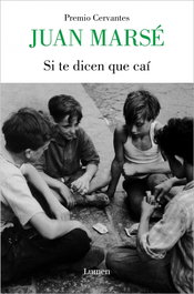 LUMEN, Si te dicen que caí, Juan Marsé - LUMEN