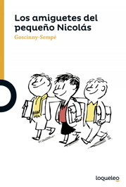 LOQUELEO, LOS AMIGUETES PEQUEÑO NICOLÁS - GOSCINNY-SEMPE