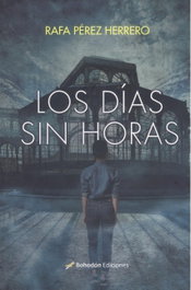 Los días sin horas, Rafael Pérez Herrero - Bohodon