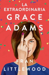 La extraordinaria Grace Adams, Fran Littlewood - SUMA DE LETRAS