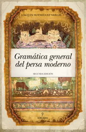 ALMUZARA EDITORIAL, Gramática general del persa moderno - Joaquín Rodríguez Vargas