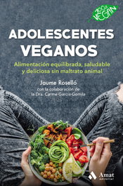 Adolescentes veganos, Jaume Rossello Manetas - AMAT EDITORIAL