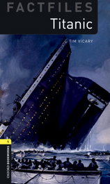 OXFORD UNIVERSITY PRESS Titanic (Factfiles 1)